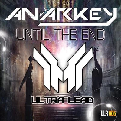 Until The End 专辑 AJF/Ki.Mi./Andrebeg/ANARKEY/Adrien Giraud