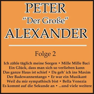 Peter AlexanderPeter Beil Peter "Der Große" Alexander Folge 2