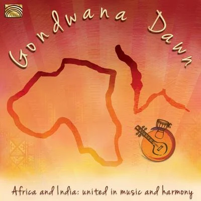 AFRICAINDIA Gondwana Dawn: Africa and India - United in Music and Harmony 專輯 Gondwana Dawn