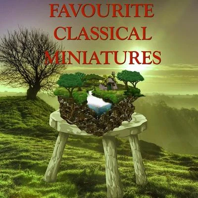 Favourite Classical Miniatures 專輯 Fritz Kreisler/Joseph Haydn/Frederic Chopin/Johann Sebastian Bach/Wolfgang Amadeus Mozart