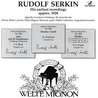 Rudolf SerkinMstislav Rostropovich BACH, J.S.: Goldberg VariationsSCHUBERT, F.: Piano Sonata No. 19CHOPIN, F.: Etudes, Op. 10 and 25 (excerpts) (Serkin) (1928)