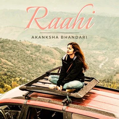 Raahi 專輯 Akanksha Bhandari