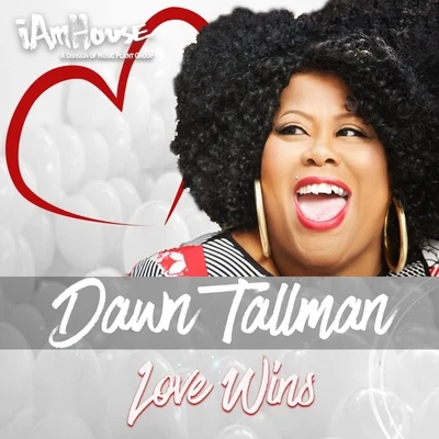 Love Wins 专辑 Dawn Tallman/Danny Clark/Jay Benham