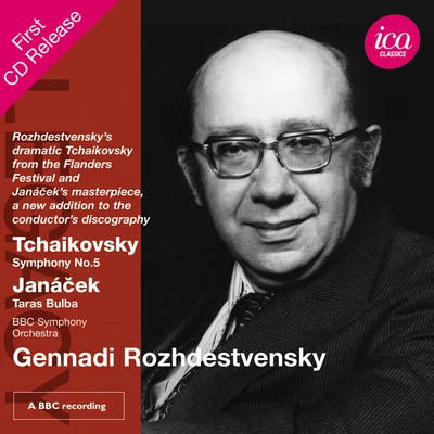 TCHAIKOVSKY, P.I.: Symphony No. 5JANÁČEK, L.: Taras Bulba (BBC Symphony, Rozhdestvensky) 专辑 USSR State Radio/Television Symphony Orchestra/Gennady Rozhdestvensky