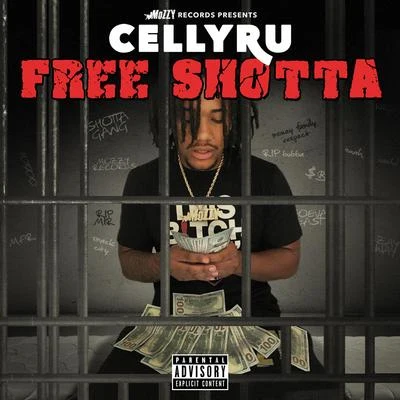 Free Shotta 專輯 Celly Ru/6ix/Fetti Mac