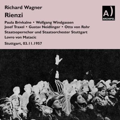 WAGNER, R.: Rienzi [Opera] (Stuttgart State Opera Chorus and Orchestra, Matacic) (1957) 專輯 Lovro von Matacic/Anton Dermota/Serge Baudo/Hans Swarowsky/Karl Bohm