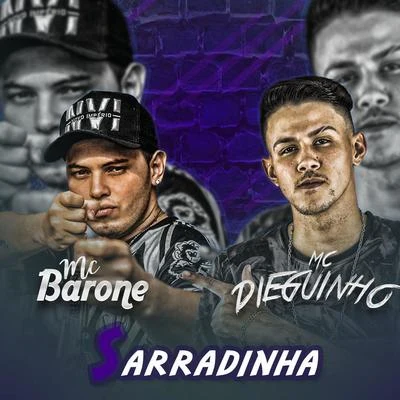 Sarradinha 专辑 MC Gomes/MC Barone/Mc Paulinho da Capital