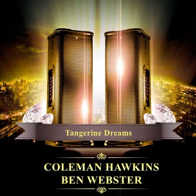 Coleman Hawkins Tangerine Dreams