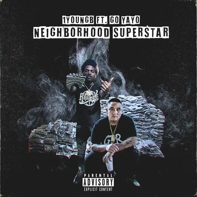 Neighborhood Superstar (feat. Go Yayo) 專輯 Go Yayo/Renizance/scotty boy/Immortal Soldierz