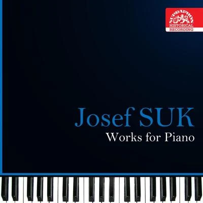 Pavel Št?pánJosef Suk Suk: Work for Piano