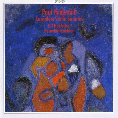 HINDEMITH, P.: Violin Sonatas (Complete) (Hoelscher, Koehlen) 专辑 Jacques Mercier/Ulf Hoelscher/Studio-Ensemble Stuttgart/Radio-Sinfonie Orchester Stuttgart/Milko Kelemen