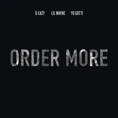 Order More 專輯 G-Eazy