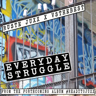 Everyday Struggle 專輯 Ruste Juxx