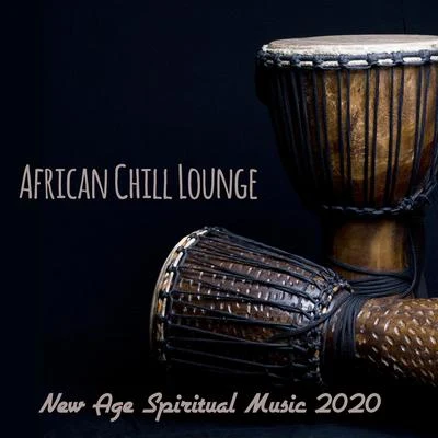 African Chill Lounge – New Age Spiritual Music 2020 專輯 New Age/Deep Rain Sampling/Rain for Deep Sleep