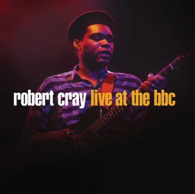 Robert Cray Live At The BBC 專輯 Robert Cray