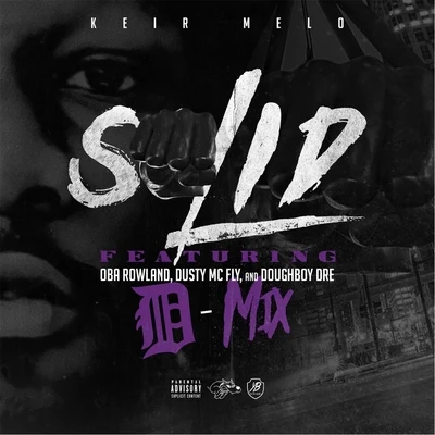 Solid (D-Mix) [feat. Oba Rowland, Dusty McFly & Doughboy Dre] 專輯 Oba Rowland