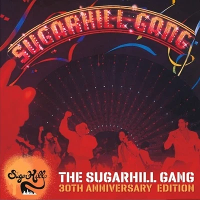 The Sugarhill Gang - 30th Anniversary Edition 專輯 The Sugarhill Gang