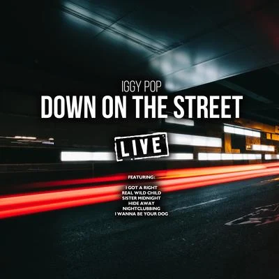 Down On The Street (Live) 專輯 Iggy Pop/Passion Pit/Ben Howard/James/Supergrass