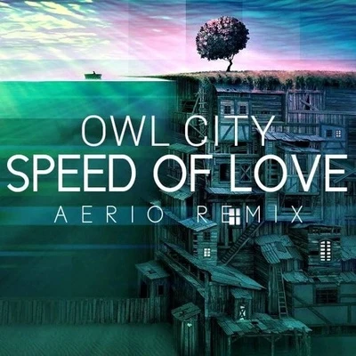 Speed of Love (Aerio Remix) 專輯 Owl City