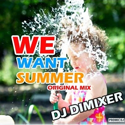 DJ DimixeRSyntheticsax We Want Summer