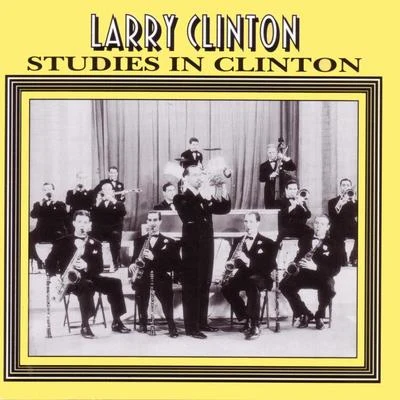 Studies In Clinton 专辑 Tony Russo/Larry Clinton