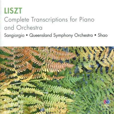 Victor Sangiorgio Liszt: Complete Transcriptions For Piano And Orchestra