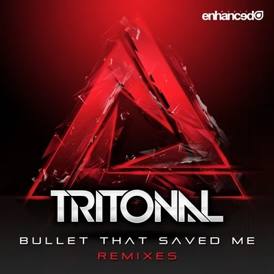 Tritonal Bullet That Saved Me (Remixes)