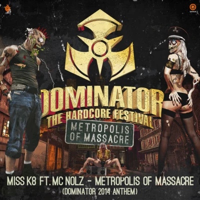 MC NolzAct of Rage Metropolis of Massacre (Official Dominator 2014 Anthem)