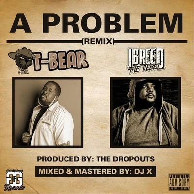 A Problem (Remix) [feat. Jbreed the Rebel] 專輯 Ray West/T-Bear