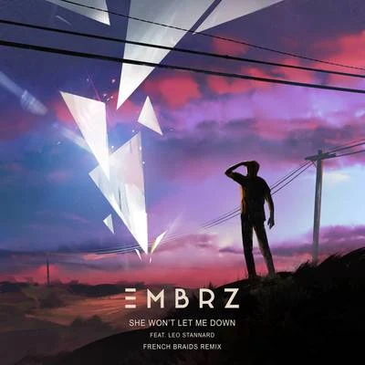 She Wont Let Me Down (French Braids Remix) 專輯 EMBRZ