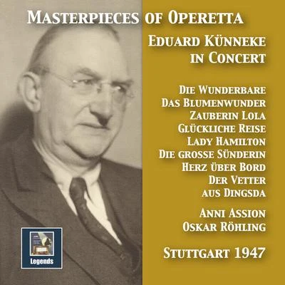 MASTERPIECES OF OPERETTA - Eduard Künneke in Concert (1947) 專輯 Eduard Künneke