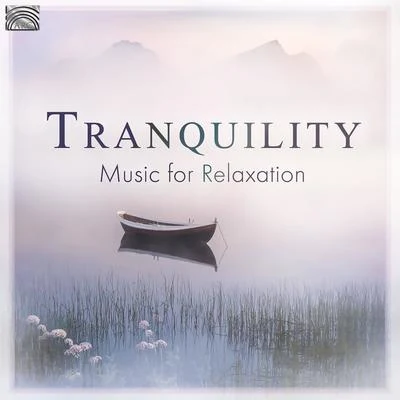 Tranquility: Music for Relaxation 專輯 Marta Gomez/Jason Carter/Hossam Ramzy/Olcay Bayır/The Red Army Choir