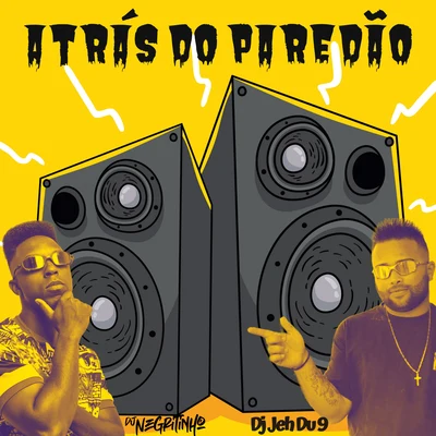 Atrás do Paredão (feat. MC Bruno IP & Mc Luan) 專輯 DJ Negritinho/MC Maromba