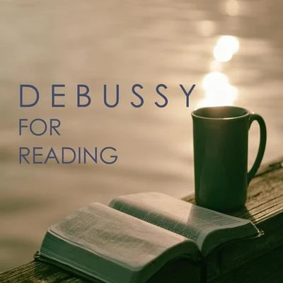 Debussy for reading 專輯 Claude Debussy