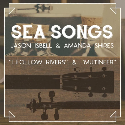 Sea Songs 專輯 Jason Isbell