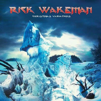 Rick Wakeman Christmas Variations (Deluxe Edition)