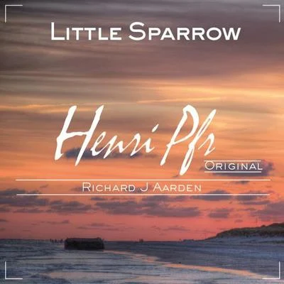 Little Sparrow (Original Mix) 專輯 Henri Pfr/Cedric Zeyenne/De Hofnar/Gostan/Pep & Rash