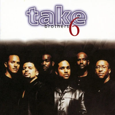 Take 6 Brothers