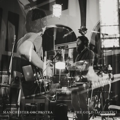 Manchester Orchestra The Gold (Acoustic)