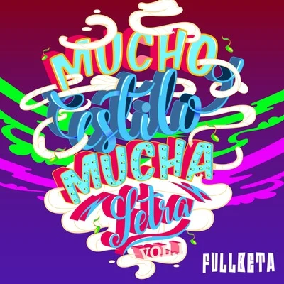 Mucho Estilo Mucha Letra, Vol.1 專輯 Fullbeta/Fontta