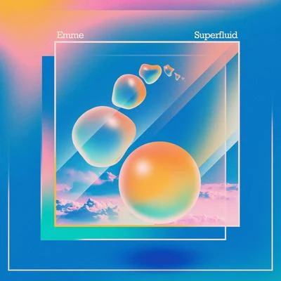 Superfluid 专辑 Emme