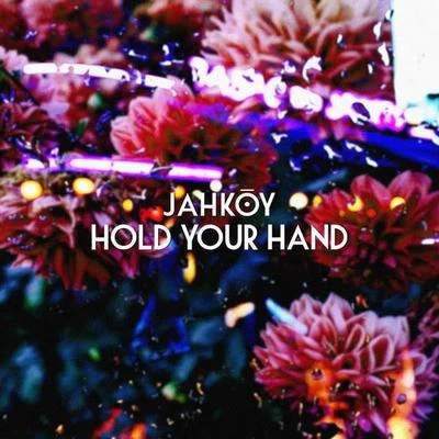 Hold Your Hand 專輯 Jahkoy