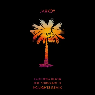 California Heaven (KC Lights Remix) 專輯 Jahkoy