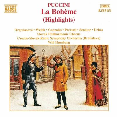 PUCCINI, G.: Bohème (La) (Highlights) (Orgonasova, Welch, Gonzales, Previati, Humburg) 專輯 Luba Orgonášová