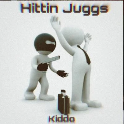 Hittin Juggs 专辑 KIDDO