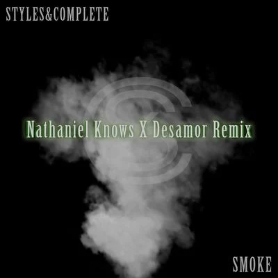 Smoke (Nathaniel Knows x Desamor. Hyperhouse Remix) 專輯 Rell the Soundbender/Styles & Complete