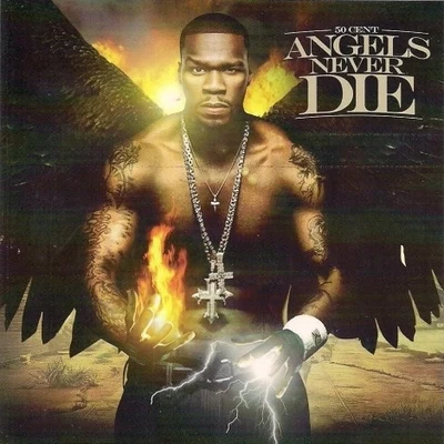 Angels Never Die 专辑 50 Cent