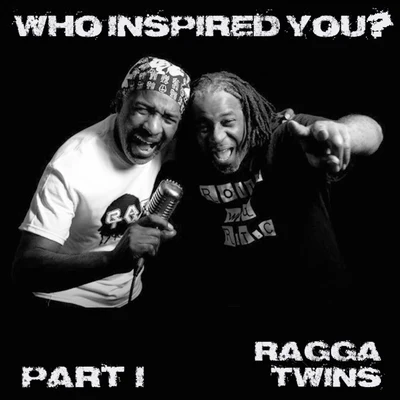 Who Inspired You?, Pt. 1 專輯 GIno/Ragga Twins/Mozey