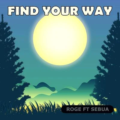 Find Your Way (feat. Sebua) 專輯 Rogê/Palm Tree Gang