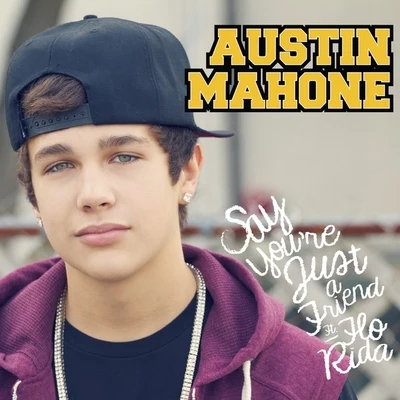 Say Youre Just a Friend 專輯 Austin Mahone